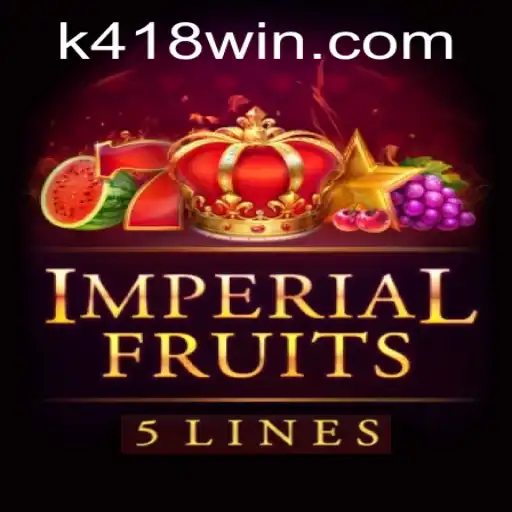 ImperialFruits5: Descubra o Encanto e as Regras do Jogo com 418win